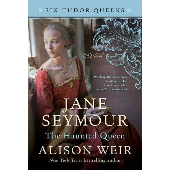 Six Tudor Queens Jane Seymour, the Haunted Queen, (Paperback)
