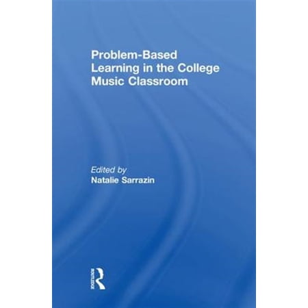 Pre-Owned Problem-Based Learning in the College Music Classroom (Hardcover)