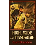 High, Wide and Handsome (Hardcover)(Large Print)