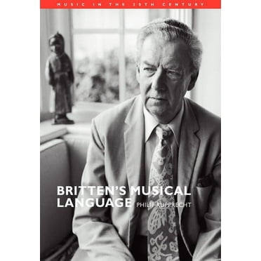 Music in the Twentieth Century Britten's Musical Language, Book 17, (Paperback)