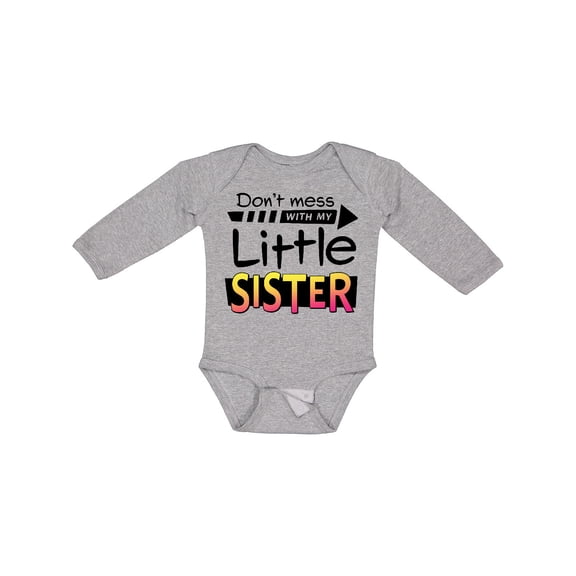Inktastic Don't Mess with my Little Sister Boys or Girls Long Sleeve Baby Bodysuit