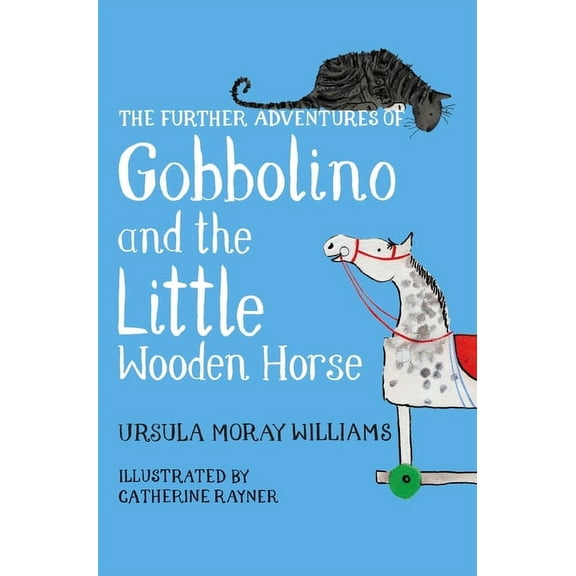 The Further Adventures of Gobbolino and the Little Wooden Horse, (Paperback)