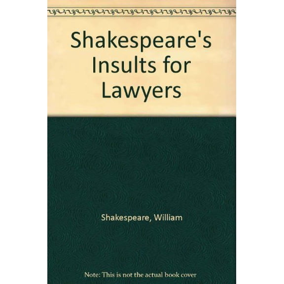 Pre-Owned Shakespeare's Insults for Lawyers Hardcover