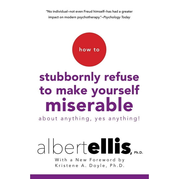 Pre-Owned How to Stubbornly Refuse to Make Yourself Miserable about Anything--Yes, Anything! (Paperback) 0806538058 9780806538051