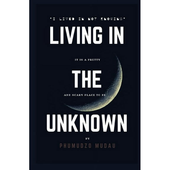 Living in the unkwon: Not knowing, (Paperback)