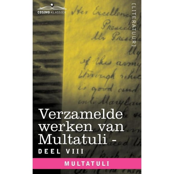 Verzamelde Werken Van Multatuli (in 10 Delen) - Deel VIII - Ideen - Zesde Bundel (Paperback)