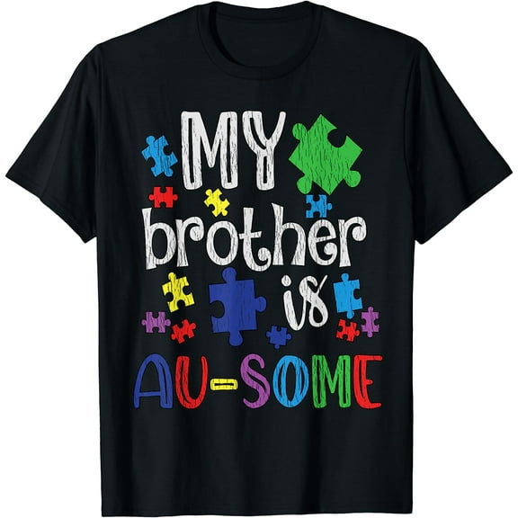 My Brother Is Awesome Sister Autistic Kids Autism Awareness T-Shirt Black Medium