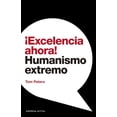 thumbnail image 1 of Excelencia Ahora ! Humanismo Extremo Empresa Activa 9786077483601, 1 of 2
