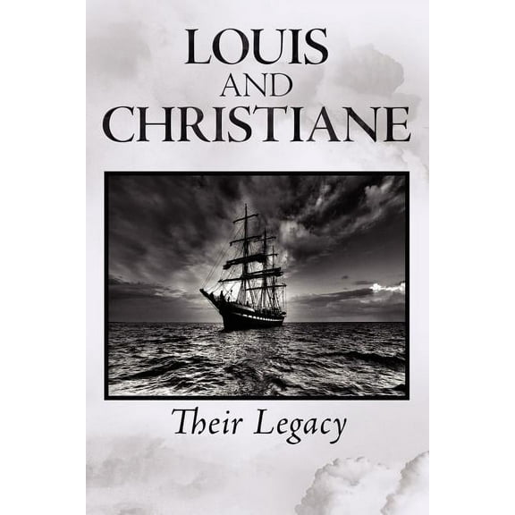 Louis and Christiane: Their Legacy (Paperback) by Bill Chaddock
