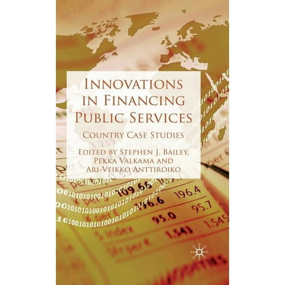 Innovations in Financing Public Services: Country Case Studies, (Hardcover)