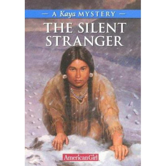 Pre-Owned The Silent Stranger: A Kaya Mystery (American Girl Mysteries) (Paperback) 1584859903 9781584859901
