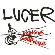 Lucer - Bring Me Good News - Rock - CD