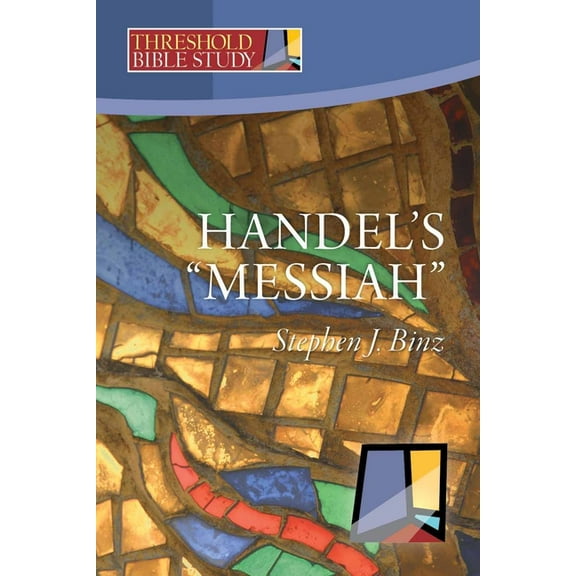 Threshold Bible Study Handel's Messiah, (Paperback)