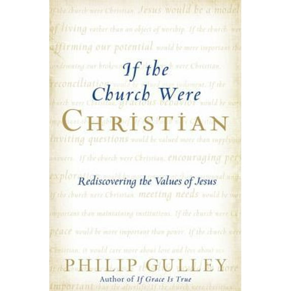 Pre-Owned If the Church Were Christian: Rediscovering the Values of Jesus (Hardcover) 0061698768 9780061698767