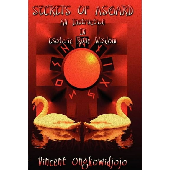 Secrets of Asgard: An Instruction in Esoteric Rune Wisdom