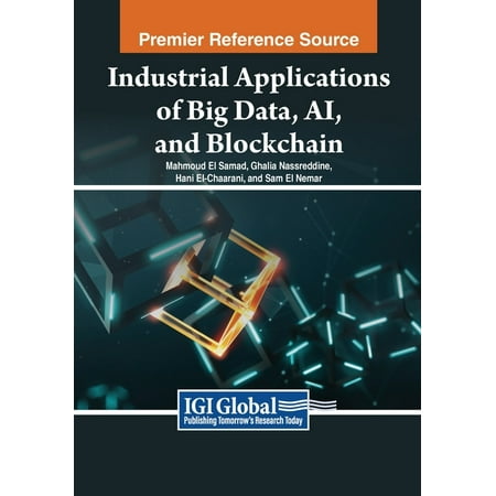 Industrial Applications of Big Data AI and Blockchain (Paperback)