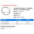 thumbnail image 2 of Front Brake Pad Sensor 1 - Compatible with 2011 - 2013 BMW 328i Base 2012, 2 of 2