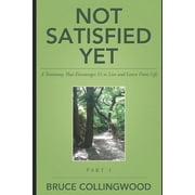 Not Satisfied Yet - Part 1: Not Satisfied Yet (Series #1) (Paperback)