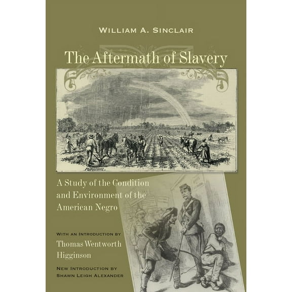 Southern Classics Aftermath of Slavery: A Study of the Condition and Environment of the American Negro, (Paperback)