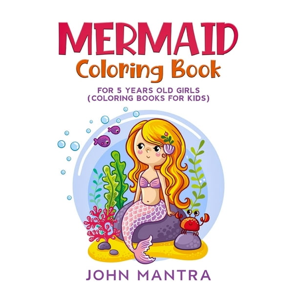 Download Mermaid Coloring Book For 5 Years Old Girls Coloring Books For Kids Hardcover Walmart Com Walmart Com
