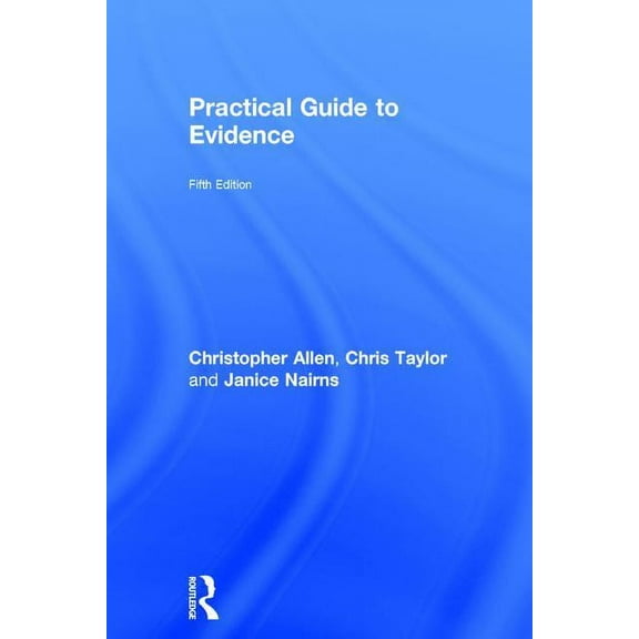 Practical Guide to Evidence, (Hardcover)
