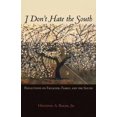 thumbnail image 1 of I Dont Hate the South By Baker, Houston A., Jr., 1 of 1