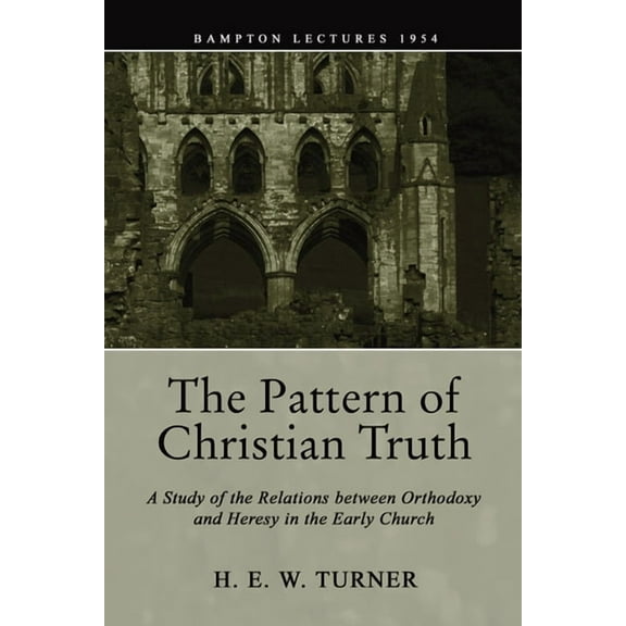 The Pattern of Christian Truth (Paperback)