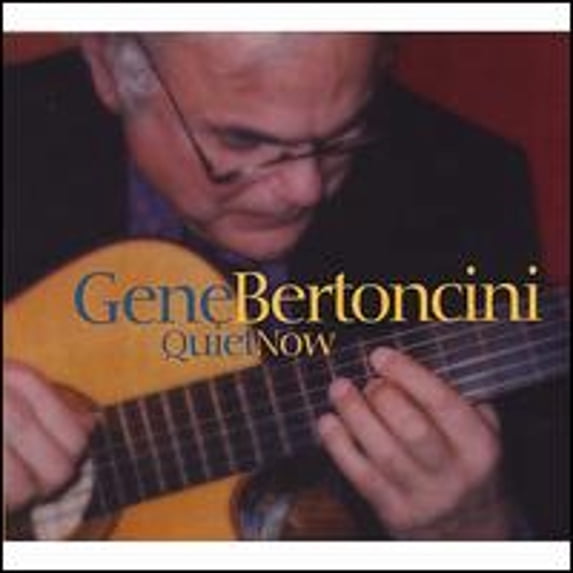 Pre-Owned Quiet Now (CD 0881494000055) by Gene Bertoncini