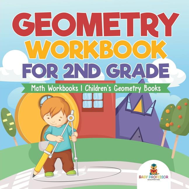 Geometry Workbook for 2nd Grade Math Workbooks Children's Geometry