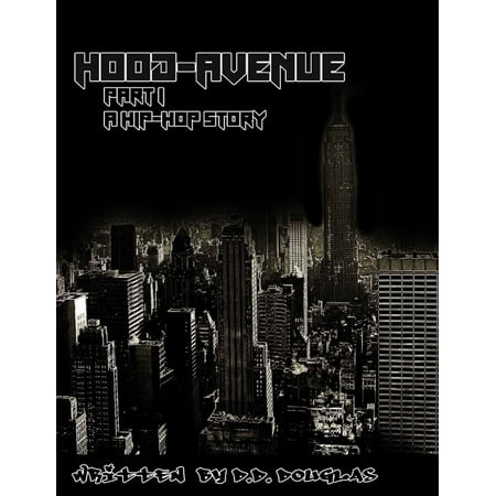 Hood Avenue Part 1: A Hip Hop Story - eBook