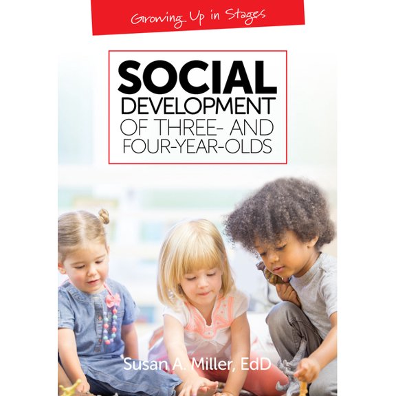 Growing Up in Stages: Social Development of Three and Four-Year-Olds (Paperback)