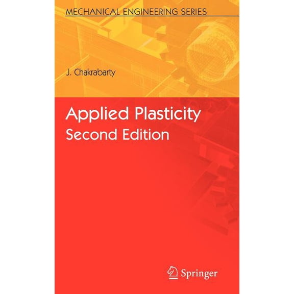 Mechanical Engineering Applied Plasticity, (Hardcover)