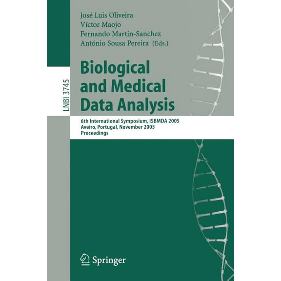 Biological and Medical Data Analysis: 6th International Symposium, Isbmda 2005, Aveiro, Portugal, November 10-11, 2005, Proceedings (Paperback)