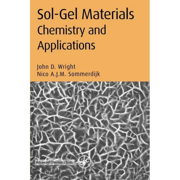 Advanced Chemistry Texts Sol-Gel Materials Chemistry and Applications, Book 04, (Hardcover)