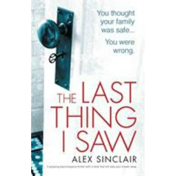 Pre-Owned The Last Thing I Saw: A gripping psychological thriller with a twist that will take your breath away (Paperback) 1786814358 9781786814357