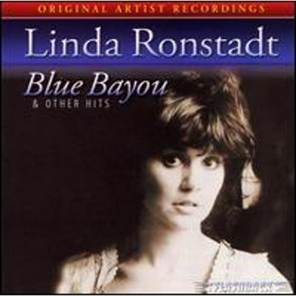 Blue Bayou And Other Hits (CD) by Linda Ronstadt