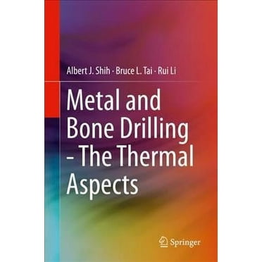 Metal and Bone Drilling - The Thermal Aspects (Hardcover)