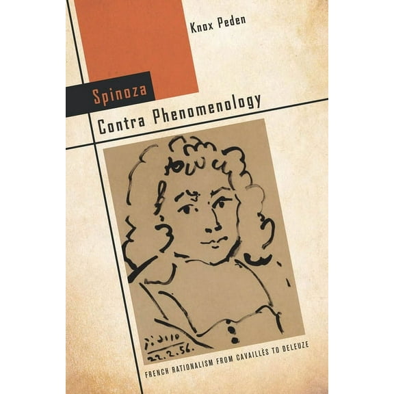 Cultural Memory in the Present Spinoza Contra Phenomenology: French Rationalism from CavaillÃ¨s to Deleuze, (Hardcover)