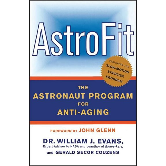 Astrofit: The Astronaut Program for Anti-Aging, (Paperback)