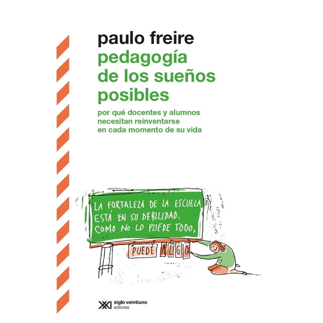 Pedagogía de los sueños posibles. Por qué docentes y alumnos necesitan reinventarse en cada momento Blanco