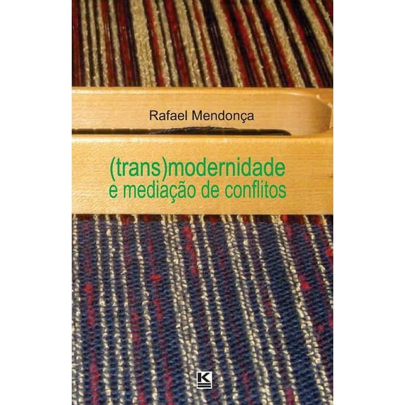 (Trans)modernidade e mediação de conflitos