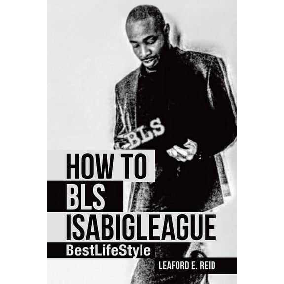 How to Bls Isabigleague: Bestlifestyle (Paperback)