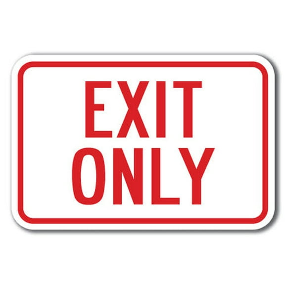 Exit Only Sign 12" x 18" Heavy Gauge Aluminum Signs