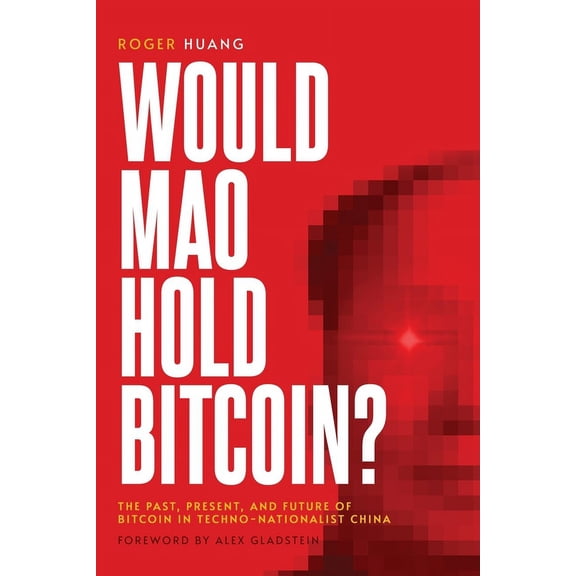 Would Mao Hold Bitcoin?, (Paperback)
