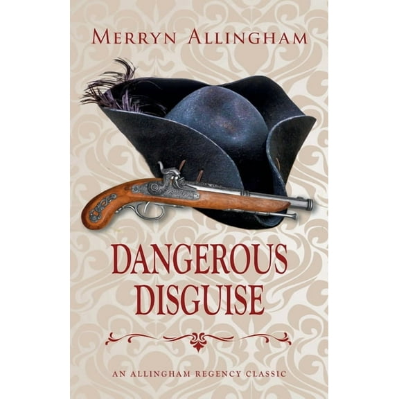 Allingham Regency Classics Dangerous Disguise: A Regency Romance, Book 5, (Paperback)