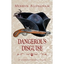 Allingham Regency Classics Dangerous Disguise: A Regency Romance, Book 5, (Paperback)