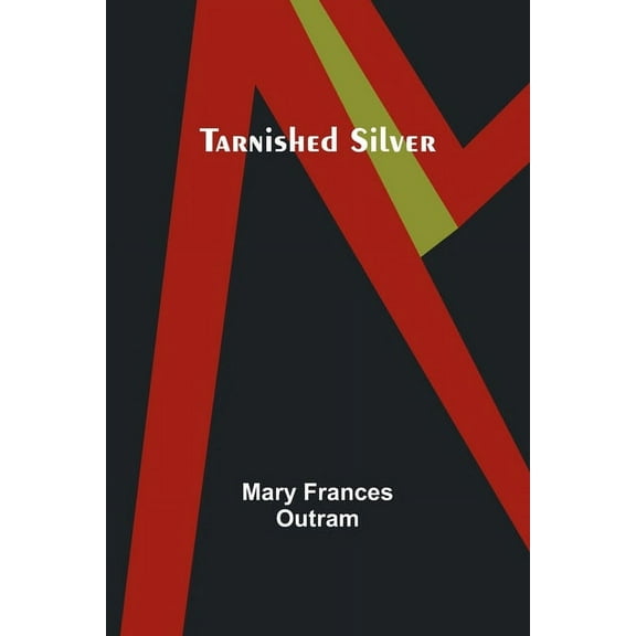 Tarnished Silver, (Paperback)