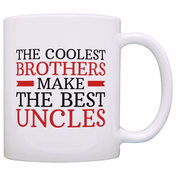 ThisWear New Uncle Mug Coolest Brothers Make the Best Uncles Mug Coffee Mug