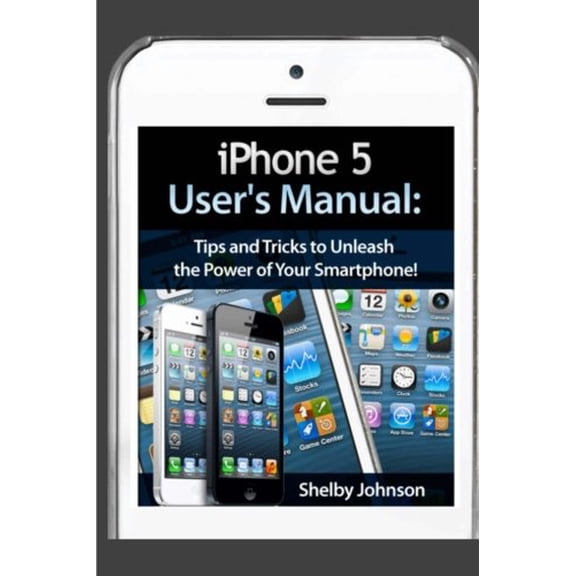 Pre-Owned iPhone 5 (5C & 5S) User's Manual: Tips and Tricks to Unleash the Power of Your Smartphone! (includes iOS 7) Paperback