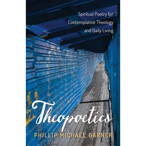 Theopoetics (Paperback)